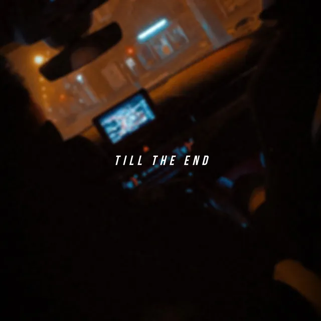 till the end