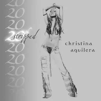 Stripped - 20th Anniversary Edition by Christina Aguilera