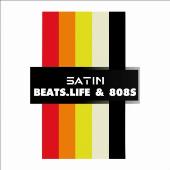 Beats.Life & 808s by Satin