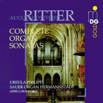 Ritter: Complete Organ Sonatas by August Gottfried Ritter