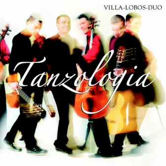 Tanzologia by Villa-Lobos-Duo