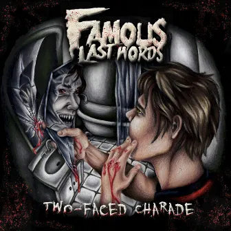 Two-Faced Charade by Famous Last Words