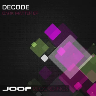 Dark Matter EP by De-Code