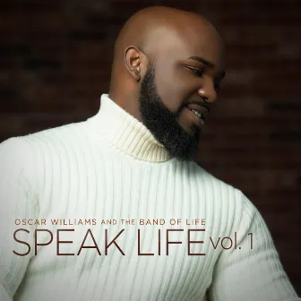 Speak Life, Vol. 1 by Oscar Williams and the Band of Life