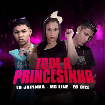 Fode a Princesinha by Mc Line