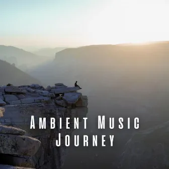 Ambient Music Journey: Deep Relaxation Experience by Shush Shush Shush