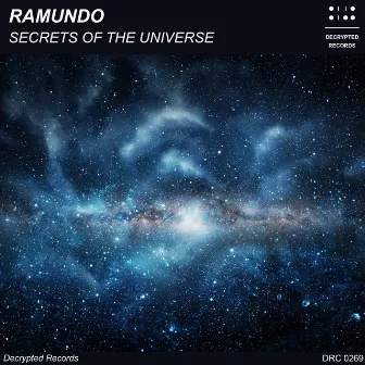 Secrets Of The Universe by Ramundo