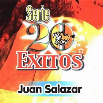 Serie 20 Exitos by Juan Salazar