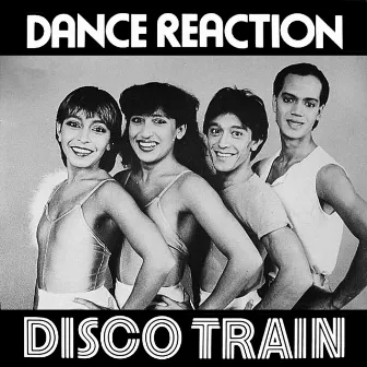 Disco Train by Dance Reaction