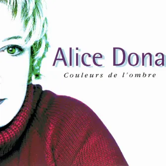 Couleurs de l'ombre by Alice Dona