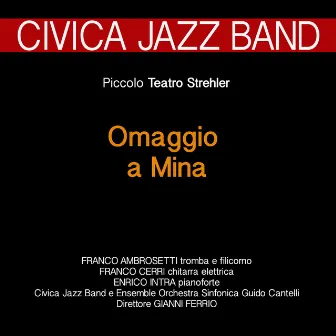 Omaggio a Mina (Jazz al Piccolo Teatro Strehler) by Civica Jazz Band