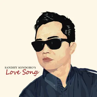 Love Songs by Sandhy Sondoro