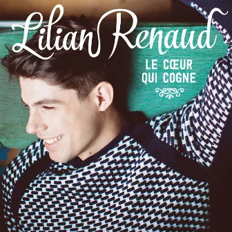 Le cœur qui cogne by Lilian Renaud