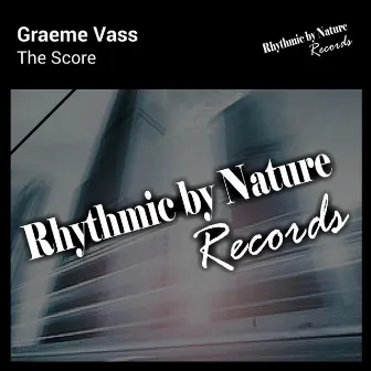 The Score by Graeme Vass