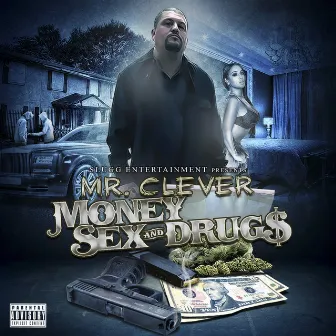 Money Sex And Drugs by Mr. Clever