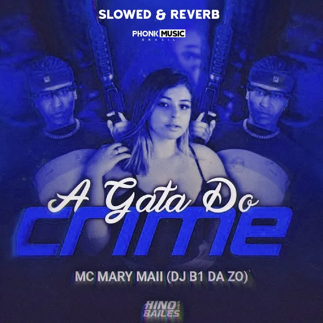 A Gata do Crime - Slowed & Reverb