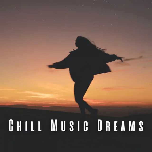 Chill Music Dreams