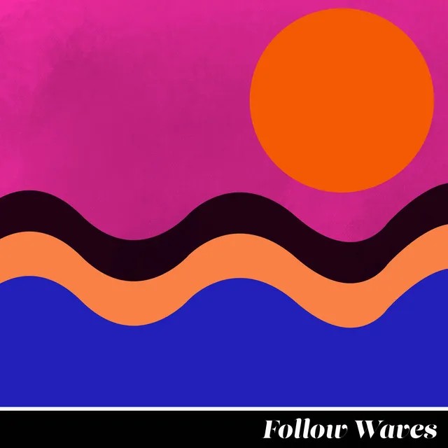 Follow Waves - Edit