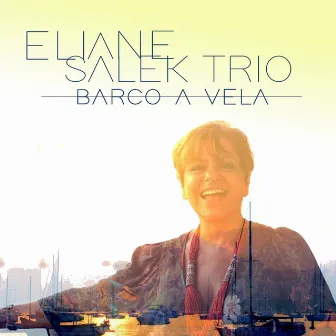 Barco a Vela by Eliane Salek