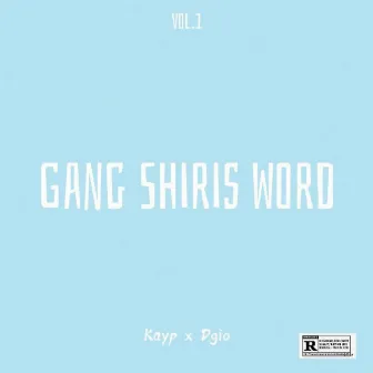 Gang Shiris World by Dgio