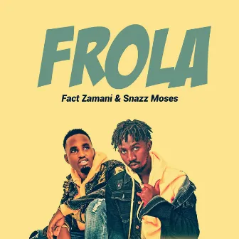 FROLA by FACT ZAMANI