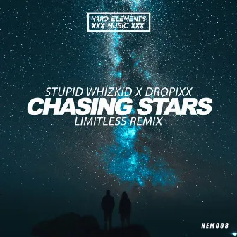 Chasing Stars (Limitless Remix) by Stupid Whizkid