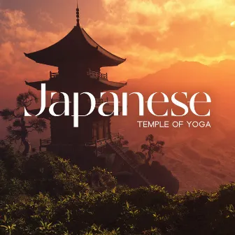 Japanese Temple of Yoga: Relax Your Mind, De-Stress & Improve Mental Clarity with Japanese Yoga by Special Yoga Creator