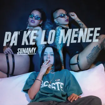 Pa' ke lo menee by Sunamy