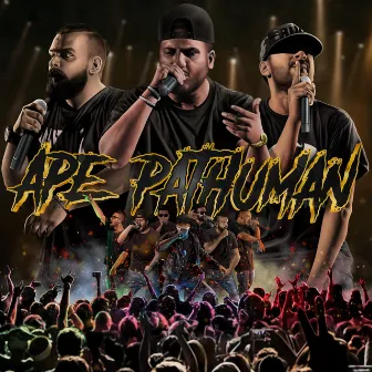 Ape Pathuman by Drill Team