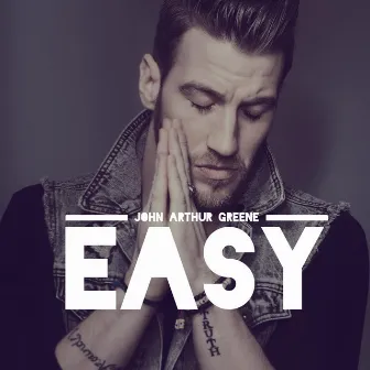 Easy by John Arthur Greene