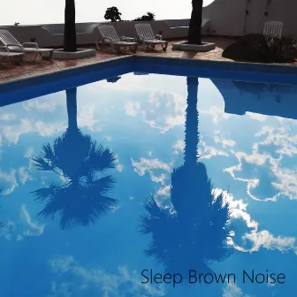 Amaizing, Natural Brown Noise Waves for Pure Sleep by Sleep Hum