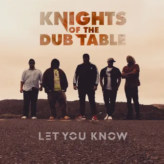 Let You Know by Knights Of The Dub Table