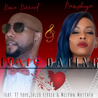 I Hate Dating by DeMo Dennard