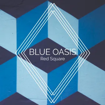 Blue Oasis (Original) by Red Square