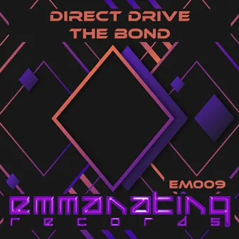 The Bond by Direct Drive