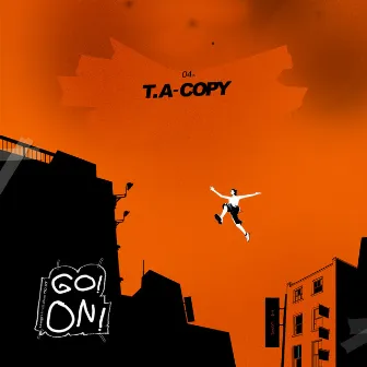 GO! ON! by TA-Copy