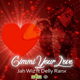 Gimmi Your Love by Jah Wiz