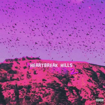 Heartbreak Hills 2 by Darkwintertokyo