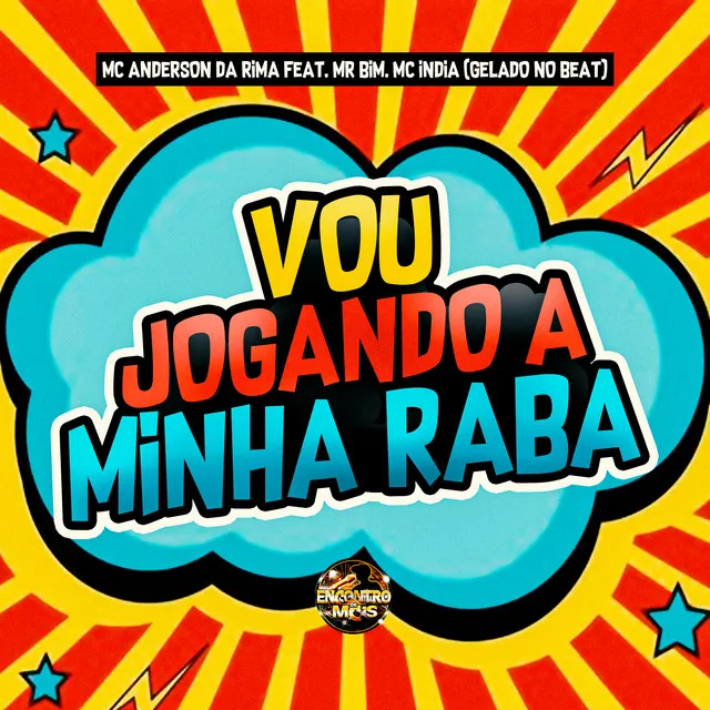 Vou Jogando a Minha Raba