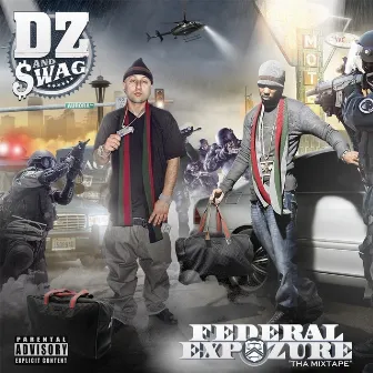 Federal Expozure - Tha Mixtape by Swag