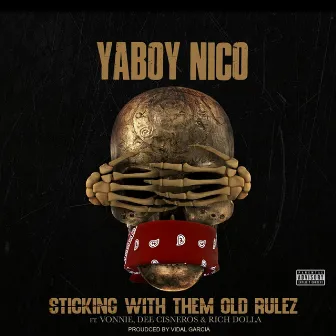 Sticking With Them Old Rulez by Yaboy Nico