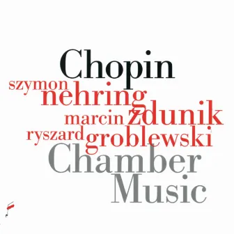 Fryderyk Chopin: Chamber Music by Marcin Zdunik