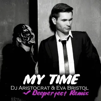 My Time (Deeperfect Remix) by Eva Bristol