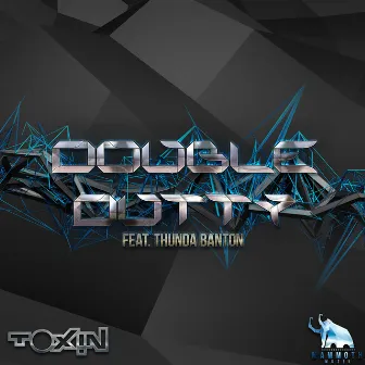 Double Dutty by Toxin