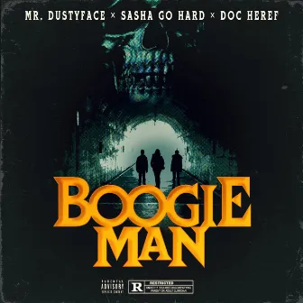 Boogieman by Mr. DustyFace