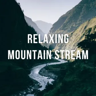 Relaxing Mountain Stream by Soothing White Noise for Best Relax