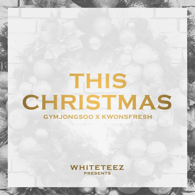 This Christmas (feat. Gymjongsoo, Kwon5Fresh)