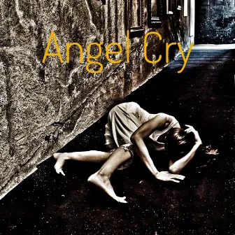 Angel Cry by Broken Bird