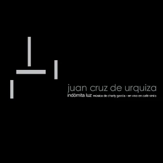 Indómita Luz (En Vivo) by Juan Cruz De Urquiza