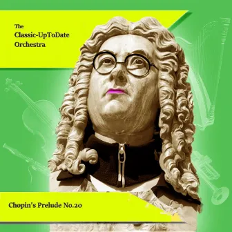 Chopin's Prélude No.20 by The Classic-UpToDate Orchestra